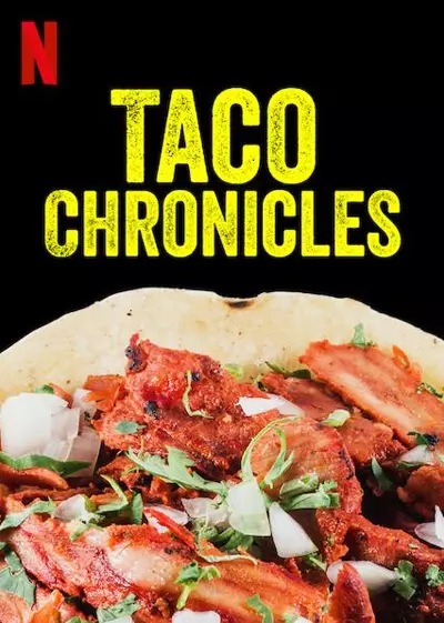 1、塔可美食纪 第一季 The Taco Chronicles Season 1 (2019) - 小本本-- 给你所需要的内容